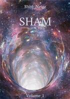 Couverture du livre « Sham - volume 1 » de Neige Ruby aux éditions Books On Demand