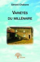 Couverture du livre « Variétés du millénaire » de Gerard Chabane aux éditions Edilivre
