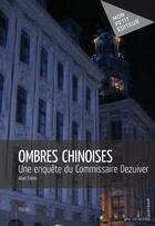 Couverture du livre « Ombres chinoises » de Alain Fabre aux éditions Publibook
