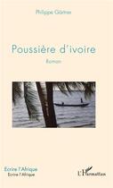 Couverture du livre « Poussière d'ivoire » de Philippe Gartner aux éditions L'harmattan
