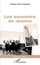 Couverture du livre « Les souvenirs de Jeanne » de Commergnat Celine aux éditions L'harmattan