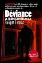 Couverture du livre « La trilogie bordelaise T.2 ; déviance » de Philippe Bercovici et Benoist Simmat aux éditions Cairn