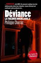 Couverture du livre « La trilogie bordelaise Tome 2 : déviance » de Philippe Bercovici et Benoist Simmat aux éditions Cairn