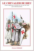 Couverture du livre « Le chevalier de Dieu » de Florence Ferrari aux éditions Castelli
