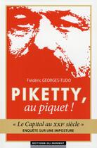 Couverture du livre « Piketty, au piquet ! » de Frederic Georges-Tudo aux éditions Editions Du Moment