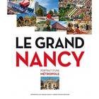 Couverture du livre « Le grand Nancy ; portrait d'une métropole » de  aux éditions Serge Domini