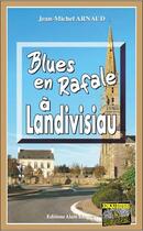 Couverture du livre « Blues en rafale à Landivisiau » de Jean-Michel Arnaud aux éditions Bargain