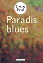 Couverture du livre « Paradis blues » de Shenaz Patel aux éditions Vents D'ailleurs