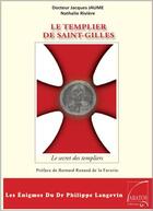 Couverture du livre « Le templier de St Gilles » de Jacques Jaume aux éditions Abatos