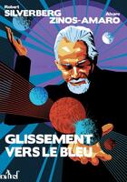 Couverture du livre « Glissement vers le bleu » de Silverberg Zinos-Ama aux éditions Actusf
