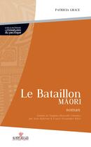 Couverture du livre « Le bataillon maori » de Patricia Grace aux éditions Au Vent Des Iles