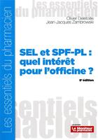 Couverture du livre « Sel et spf-pl : quel interet pour l'officine ? - 8e edition » de Deletoille aux éditions Moniteur Des Pharmacies