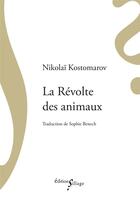 Couverture du livre « La Révolte des animaux » de Nikolai Kostomarov aux éditions Sillage