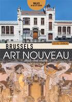 Couverture du livre « Brussels Art nouveau ; walks in the center » de Cecile Dubois et Sophie Voituron aux éditions Lannoo