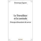 Couverture du livre « Le travailleur et la camisole » de Dominique Seguier aux éditions Edilivre