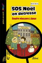 Couverture du livre « SOS Noël en détresse : enquête périlleuse à Arras » de Herve Hernu aux éditions Aubane
