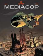 Couverture du livre « Médiacop ; intégrale Tome 1 à Tome 5 » de Jean-David Morvan et Francis Porcel aux éditions Dargaud