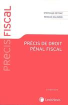 Couverture du livre « Précis de droit pénal fiscal (2e édition) » de Renaud Salomon et Stephane Detraz aux éditions Lexisnexis