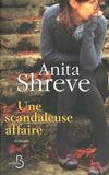 Couverture du livre « Une scandaleuse affaire » de Anita Shreve aux éditions Belfond