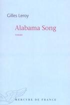 Couverture du livre « Alabama song » de Gilles Leroy aux éditions Mercure De France