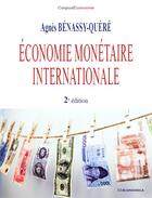 Couverture du livre « Economie monetaire internationale, 2e ed. » de Agnes Benassy-Quere aux éditions Economica