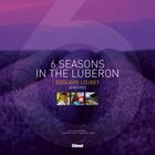Couverture du livre « 6 seasons in the Luberon » de Jacques Guillard et Eve-Marie Zizza-Lalu aux éditions Glenat