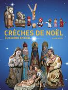 Couverture du livre « Crèches de Noël du monde entier » de Claude Quetel aux éditions Ouest France