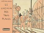 Couverture du livre « Le chemin des trois places » de Gotting et Avril aux éditions Futuropolis