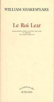 Couverture du livre « Le Roi lear » de William Shakespeare aux éditions Actes Sud