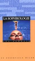 Couverture du livre « La Sophrologie » de Luc Audoin aux éditions Milan