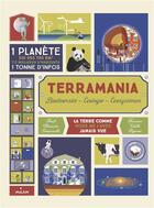 Couverture du livre « Terramania » de Emmanuelle Figueras et Alexandre Verthille et Sarah Tavernier aux éditions Milan