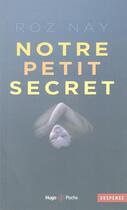Couverture du livre « Notre petit secret » de Roz Nay aux éditions Hugo Poche