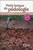 Couverture du livre « Petit lexique de pédologie (2e édition) » de Denis Baize aux éditions Quae