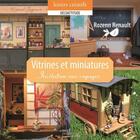 Couverture du livre « Vitrines et miniatures » de Rozenn Renault aux éditions Creapassions.com