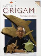 Couverture du livre « Pure origami ; animaux protégés » de Gerard Ty Sovann aux éditions Editions Carpentier