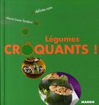 Couverture du livre « Légumes croquants ! » de Marie-Laure Tombini aux éditions Mango