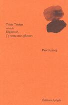 Couverture du livre « Triste Tristan ; diglossie, j'y serres mes glosses » de Paol Keineg aux éditions Apogee