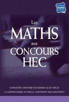 Couverture du livre « Les maths aux concours HEC » de Virginie Speller aux éditions Studyrama