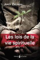 Couverture du livre « Les lois de la vie spirituelle » de Jerzy Zielinski aux éditions Carmel