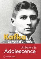 Couverture du livre « Kafka la voix d'un enfant » de Daniel Hurvy aux éditions L'esprit Du Temps