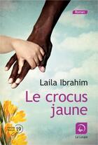 Couverture du livre « Le crocus jaune » de Laila Ibrahim aux éditions Editions De La Loupe