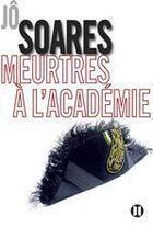 Couverture du livre « Meurtres à l'académie » de Jo Soares aux éditions Editions Des Deux Terres