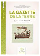 Couverture du livre « La gazette de la terre, histoire de France au cycle 3 t.2 » de Alain Duvois aux éditions Buissonnieres