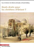 Couverture du livre « Quels droits pour les chrétiens d'Orient ? » de Martial Mathieu et Catherine Schneider aux éditions Mare & Martin