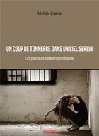 Couverture du livre « Un coup de tonnerre dans un ciel serein : un parcours fatal en psychiatrie » de Michele Edaine aux éditions Syllepse