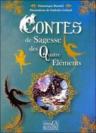 Couverture du livre « Contes de sagesse des quatre éléments » de Dominique Blondel et Nathalie Gollard aux éditions Bussiere