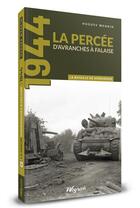 Couverture du livre « La bataille de Normandie Tome 4 : la percée d'Avranches à Falaise » de Hugues Wenkin aux éditions Weyrich