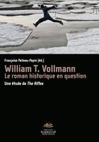 Couverture du livre « William t. vollmann. le roman historique en question. une etude de th » de Pallau-Papin F. aux éditions Presses De La Sorbonne Nouvelle