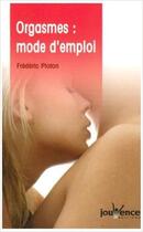 Couverture du livre « Orgasmes : mode d'emploi n.29 » de Frederic Ploton aux éditions Jouvence