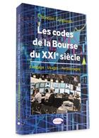 Couverture du livre « Les codes de la Bourse du XXIe siècle » de Christian Gaignault aux éditions Henri Goursau